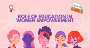 Empowering Women Through Education